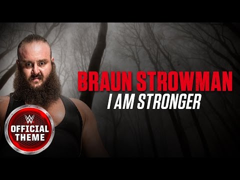 Braun Strowman I Am Stronger