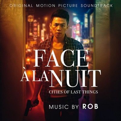 Face À La Nuit (Cities Of Last Things) Soundtrack