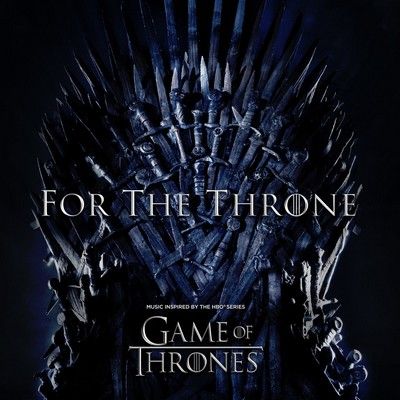 For The Throne Music Inspired By The Hbo Series Game Of Throne