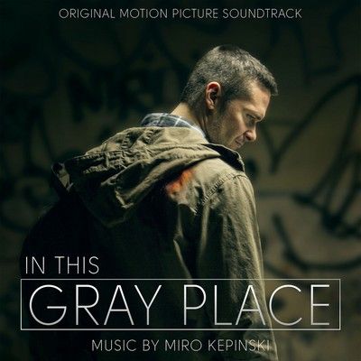 In This Gray Place Soundtrack