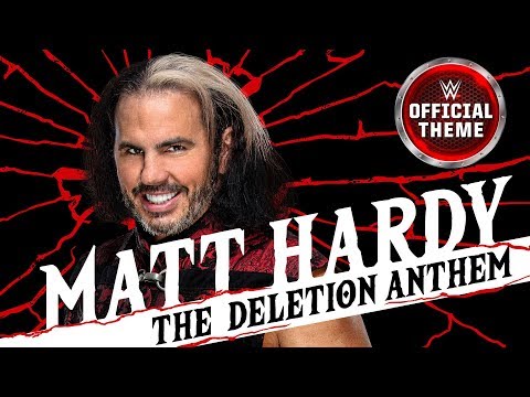 Matt Hardy The Deletion Anthem Theme Song 