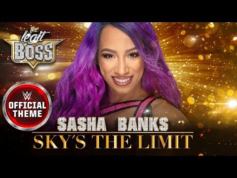 Sasha Banks - Sky's The Limit
