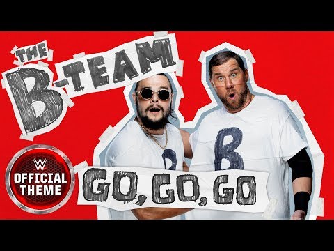 The B-Team - Go, Go, Go