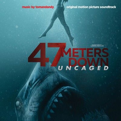 47 Meters Down: Uncaged Soundtrack [Free Download] - Soundtracks Tv